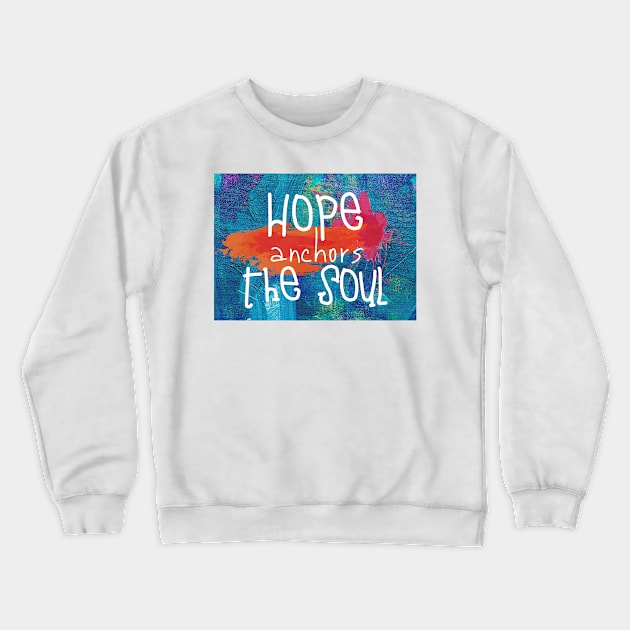 Hope Soul Spiritual Spirituality Christian Jesus Faith Church Christ Birthday Gift Crewneck Sweatshirt by EpsilonEridani